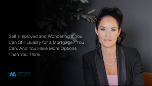 Self Employed and Wondering If You Can Still Qualify for a Mortgage? You Can. And You Have More Options Than You Think.