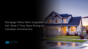 Mortgage Rates Were Supposed to Fall. What if They Were Wrong for Canadian Homeowners.